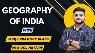 Geography of India with MCQs | June 2024 | NTA UGC NET/JRF | By Abhishek Kumar Jha (AKJ Sir)