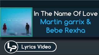 In The Name Of Love (Lyrics) - Martin Garrix & Bebe Rexha