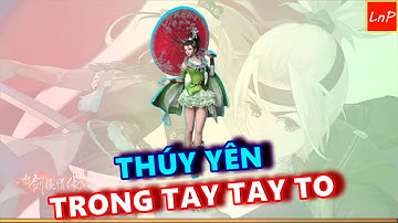 VLTK MOBILE - THÚY YÊN TRONG TAY TAY TO | LnP