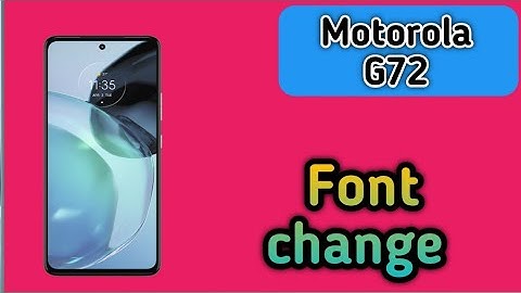 How To Change Font Style In Motorola G72, Font Change Setting