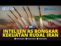 🔴Intelijen AS Bongkar Laporan Persenjataan Iran, Masih Kuat hingga 90% Fasilitas Rudal Aktif Lagi