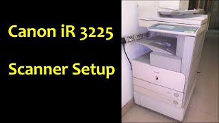 canon ir  canon ir scan to folder  canon xerox machine (tutorial)