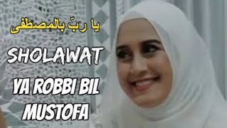 Sholawat Merdu -Ya Robbi Bil Mustofa Lirik Arab, Latin dan Terjemah