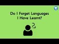 Steve Kaufmann: Do I Forget Languages I Have Learnt?