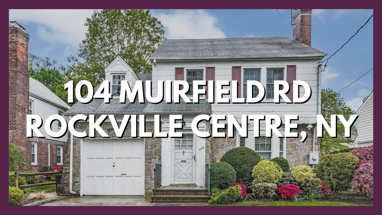 to 104 Muirfield Rd, Rockville Centre, NY Virtual Tour Long