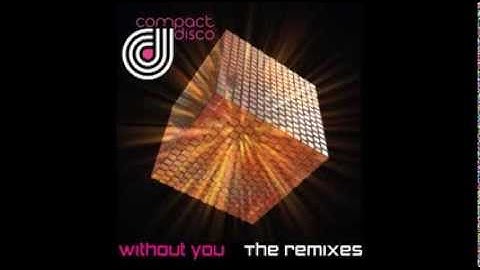 Compact Disco - Without You (Kovary Remix)