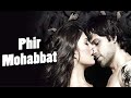 Phir mohabbat song thehasannew songshorts