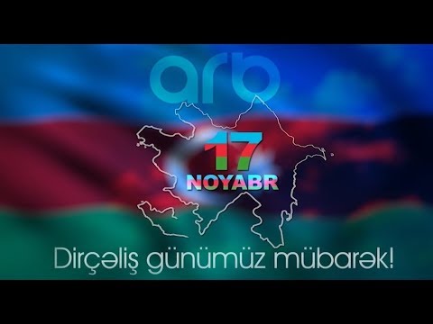 Milli Dirçəliş Günü (17 noyabr) - ARB TV