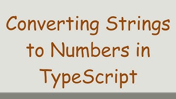 Converting Strings to Numbers in TypeScript