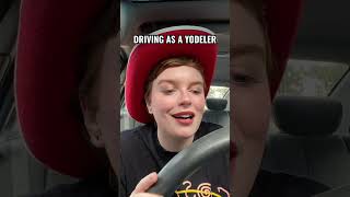 DRIVING AS A YODELER! #yodel #yodeling