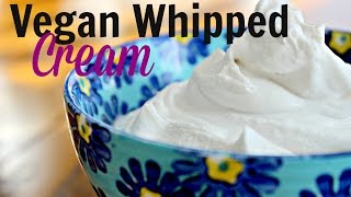 How To: Vegan Whipped Cream | Healthy Tip Tuesday