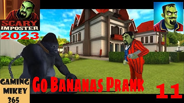 Scary Imposter 3D-Go Bananas Prank - Gameplay Walkthrough Part 11