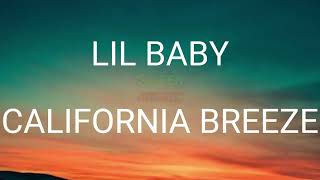 Lil Baby - California Breeze (Official Lyric Video)