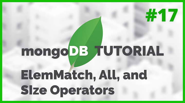 MongoDB in NodeJS - Array Query Operators: ElemMatch, All, and Size (2020) [Episode #17]