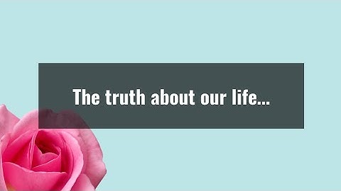 The truth about youUuuU…..💕💝🌷💕💕