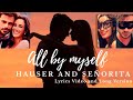 SING &quot;ALL BY MYSELF&quot; TOGETHER WITH HAUSER AND SEÑORITA |With Lyrics and Long Version Song