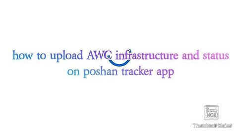 AWC INFRASTRUCTURE AND STATUS DETAILS on poshan tracker app