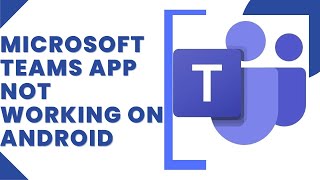 How To Fix Microsoft Teams App Not Working On Android screenshot 4