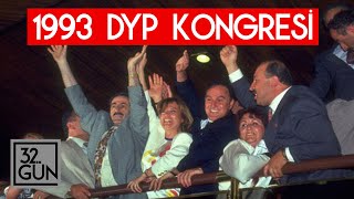 DYP Kongresi'nde Neler Yaşandı? | 13 Haziran 1993 | 32. Gün Arşivi