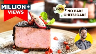 No Bake Cheesecake Quick Pull Me Up Cake चजकक बनन क आसन वध Chef Ranveer Brar