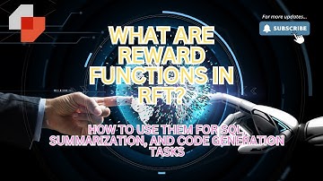🎯 What Are Reward Functions in RFT? (And Why They’re a Game-Changer for LLM Training)