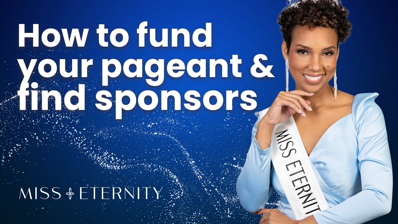 How to get pageant sponsors Miss Eternity YouTube