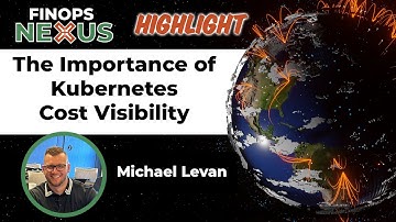 FinOps and the Importance of Kubernetes Cost Visibility