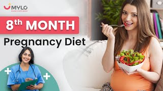 List for 8th Month Pregnancy Diet | आठवें महीने में कौनसी चीज़े खाना सबसे जरुरी होता है ? | Mylo