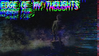 Edge Of My Thoughts - 5TH MOVEMENT (FULL ALBUM)