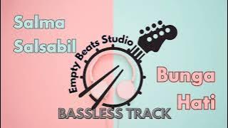 Salma Salsabil - Bunga Hati (Bassless / Tanpa Bass)
