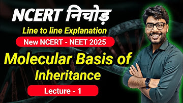 MOLECULAR BASIS OF INHERITANCE - 01 | Molecular Basis Of Inheritance Class 12 NCERT | Neet 2025