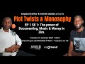 Se 1 ep 1  plot twists  monosophy the power of documenting music  money in zim