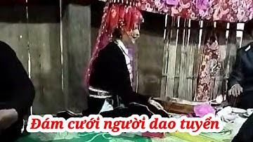 Hát đám cưới dân tộc dao tuyển rất rõ ràng | Nét Đẹp Dao Tuyển