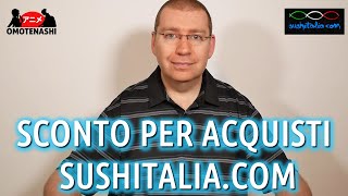 PARTNER SUSHITALIA.COM ! Sconto del 10% a TUTTI GLI ISCRITTI AL CANALE ! - Omotenashi Anime