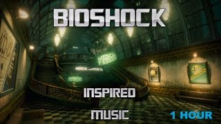 Bioshock Music and Bioshock Music Playlist: 1 Hour of Bioshock Music inspired Bioshock Music Remix