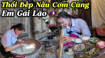 Quay Trở Lại Thăm CÔ Gái Học Sinh Lào Cùng Bữa Cơm Trưa Đầy Hấp Dẫn. Em Gái 14 Tuổi Đã Biết Yêu..!!