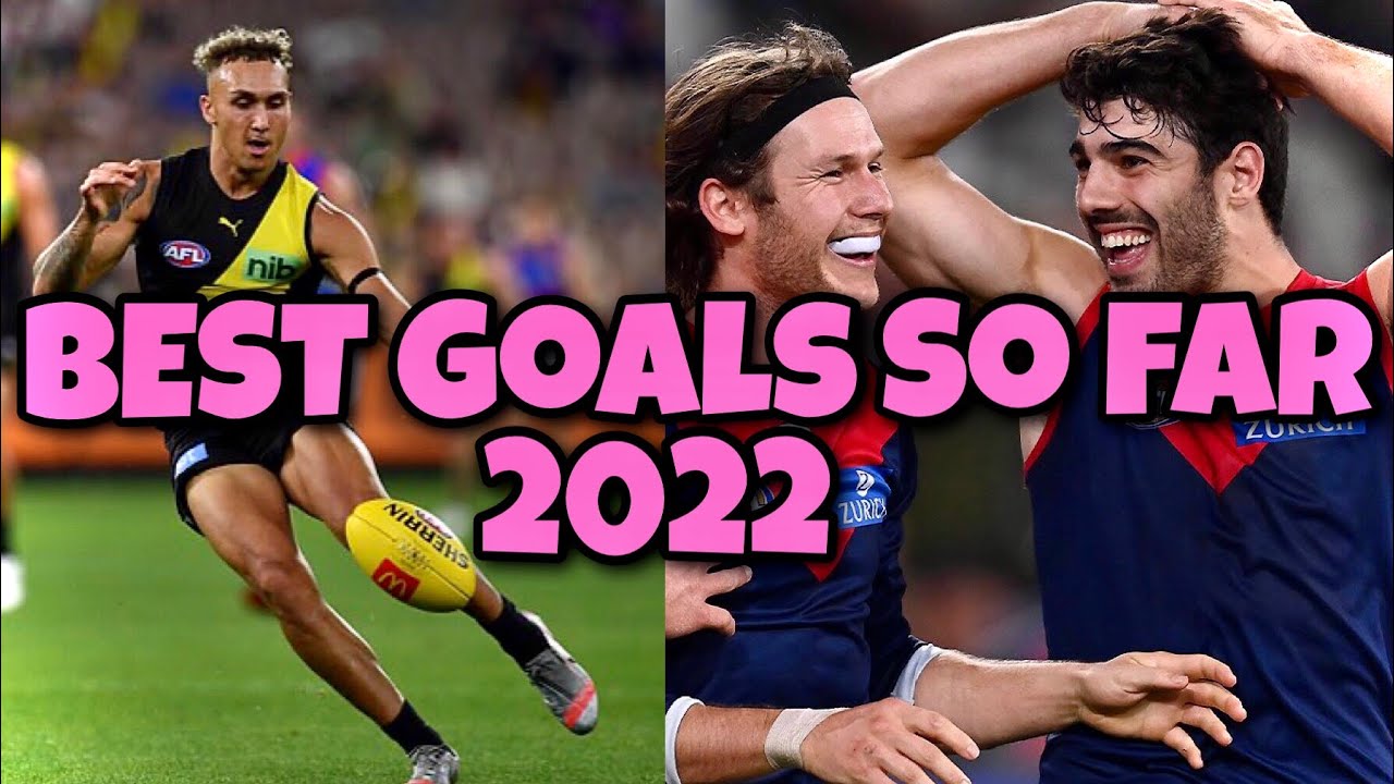 BEST AFL GOALS SO FAR 2022 YouTube