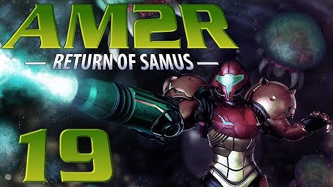 Lettuce play AM2R Another Metroid 2 Remake part 19