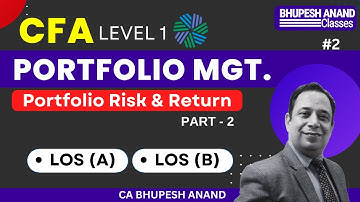 CFA Level 1 | Portfolio Management | Portfolio Risk & Return Part 2 LOS A & B | #2