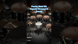 Punchy Metal Kit / Superior Drummer 3 Preset