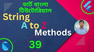 Dart String All A-To-Z Methods| Dart Tutorial for Flutter in Bangla