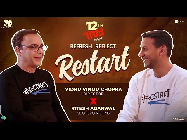 @-RiteshAgarwal u0026 Vidhu Vinod Chopra on restarting from zero. | #restart #12thfail class=