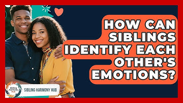 How Can Siblings Identify Each Other