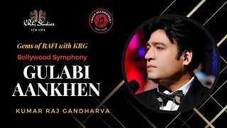 Gulabi Aankhen Kumar Raj Gandharva Krg Mohammad Rafi Bollywood Symphony Live In Concert.