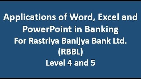 Application of Word, Excel and PowerPoint in Banking
