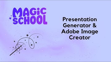 MagicSchool: Presentation Generator and Adobe Image Creator
