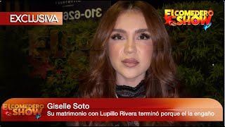 GISELLE SOTO EX DE LUPILLO RIVERA hace fuertes revelaciones de las infidelidades del cantante 😱