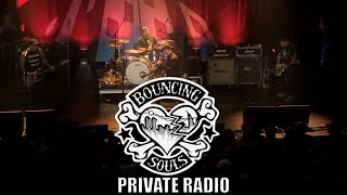 THE BOUNCING SOULS - PRIVATE RADIO