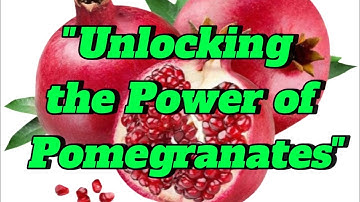 "Unlocking the Power of Pomegranates: Health Benefits You Need to Know!"