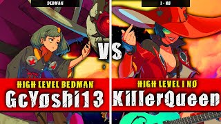 GGST | GcYoshi13 (Bedman) VS KillerQueen (I - No) | Guilty Gear Strive High level gameplay